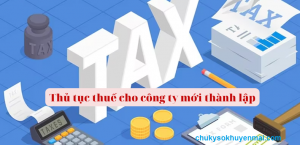 Thủ tục thuế cho công ty mới thành lập